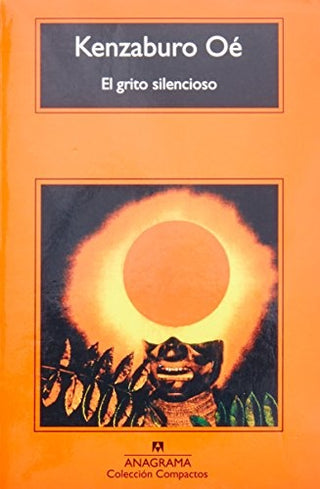 El grito silencioso | Kenzaburo Oé