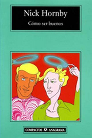 Cómo ser buenos | Nick Hornby