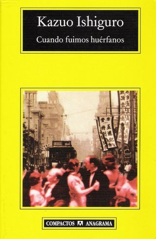 Cuando fuimos huérfanos | Kazuo Ishiguro