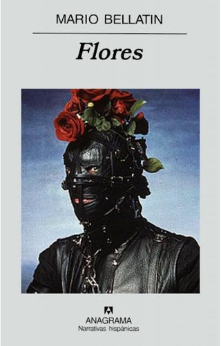 Flores | Mario Bellatin