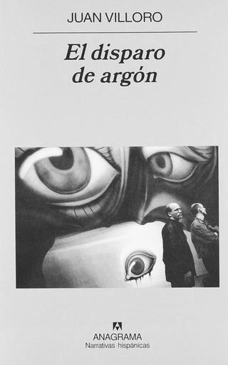 El disparo de argón | Juan Villoro