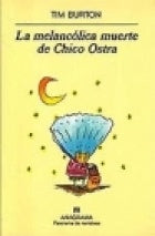 La melancólica muerte de Chico Ostra | Tim Burton