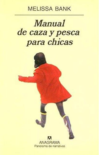 Manual de caza y pesca para chicas | Melissa Bank