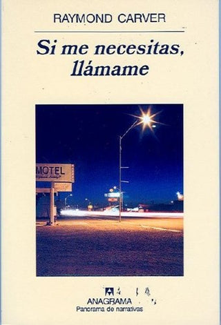 Si me necesitas, llámame | Raymond Carver