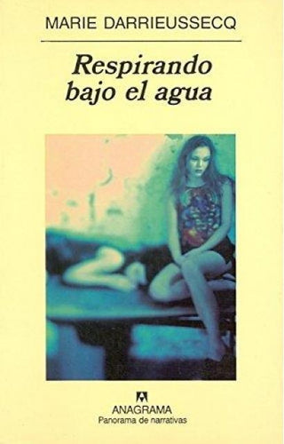 Respirando bajo el agua | Marie Darrieussecq