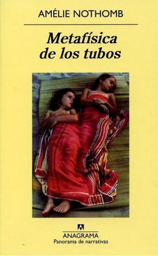 Metafísica de los tubos | Amélie Nothomb