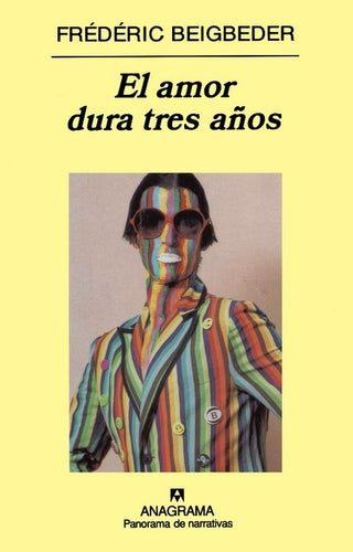 El amor dura tres años | Frédéric Beigbeder