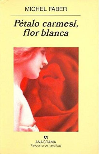 Pétalo carmesí, flor blanca | Michel Faber