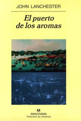 El puerto de los aromas | John Lanchester