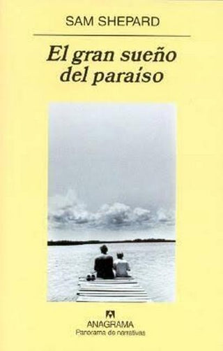 El gran sueño del paraíso | Sam Shepard