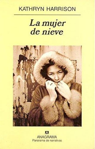 La mujer de nieve | Kathryn Harrison