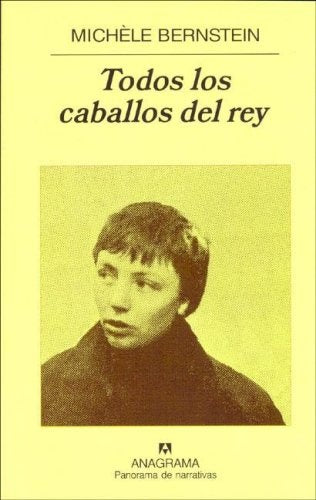 Todos los caballos del rey | Michèle Bernstein