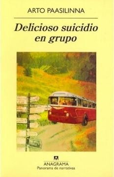 Delicioso suicidio en grupo | Arto Paasilinna