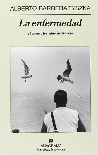 La enfermedad | Alberto Barrera Tyszka