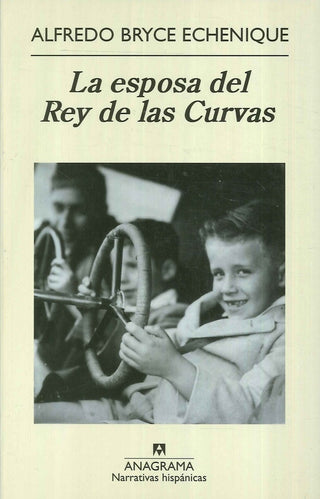 La esposa del Rey de las Curvas | Alfredo  Bryce Echenique