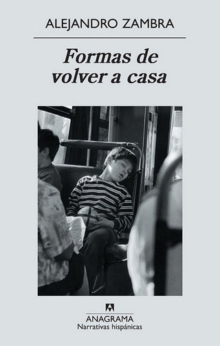 Formas de volver a casa | Alejandro Zambra