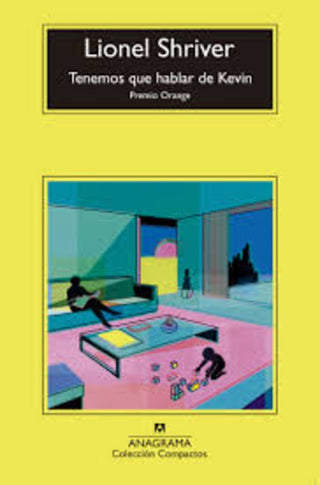 Tenemos que hablar de Kevin | Lionel Shriver