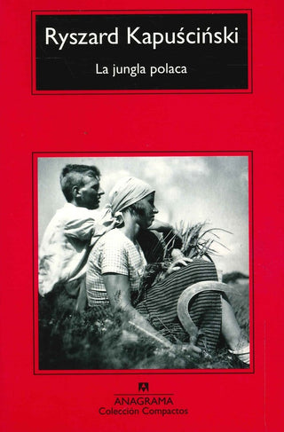La jungla polaca | Ryszard Kapuscinski