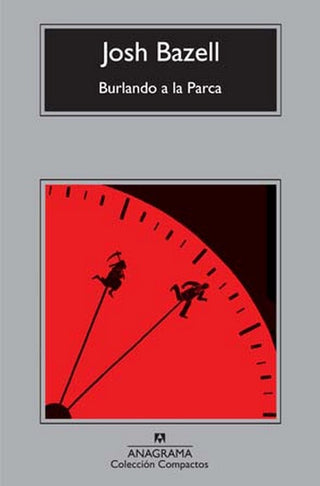 Burlando a la Parca | Josh Bazell
