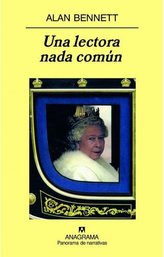 Una lectora nada común | Alan  Bennett