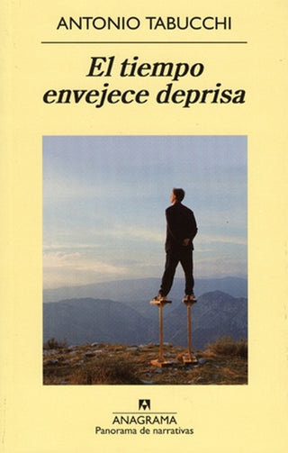 El tiempo envejece deprisa; Nueve historias | Antonio Tabucchi