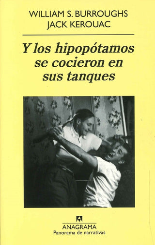Y los hipopótamos se cocieron en sus tanques | William S. Burroughs