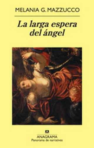 La larga espera del ángel | Melania G. Mazzucco