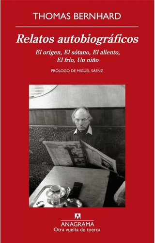 Relatos autobiográficos | Thomas Bernhard