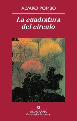 La cuadratura del círculo | Álvaro Pombo