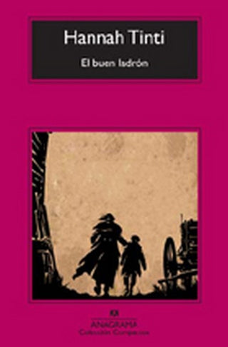 El buen ladrón | Hannah Tinti