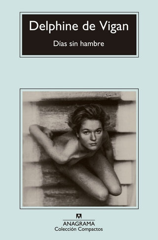Días sin hambre | Delphine de Vigan