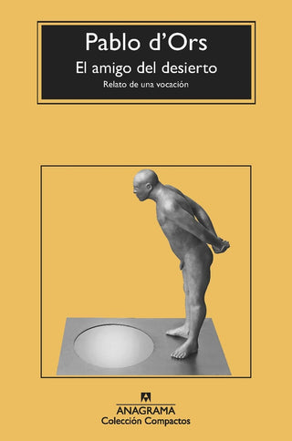 El amigo del desierto (compactos) | Pablo D'Ors Fuhrer