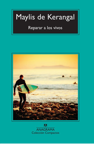 Reparar a los vivos | Maylis de Kerangal