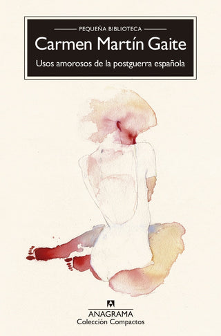 Usos amorosos de la postguerra española | Carmen Martín Gaite