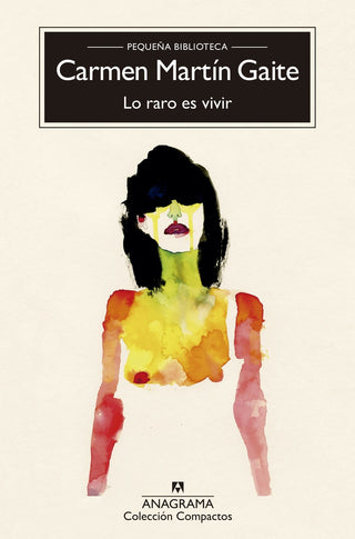 Lo raro es vivir | Carmen Martín Gaite