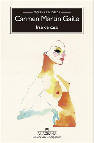 Irse de casa | Carmen Martín Gaite