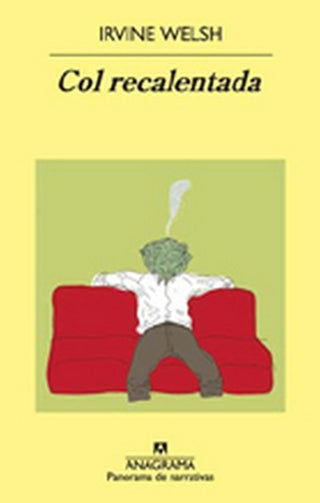 Col recalentada | Irvine Welsh