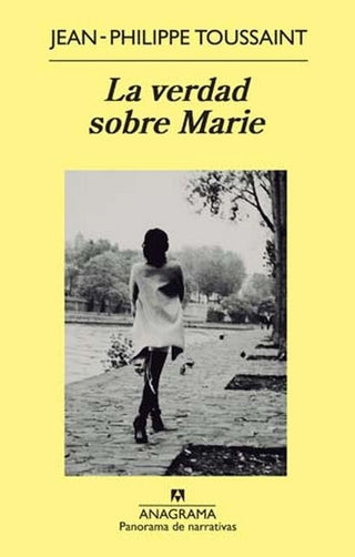 La verdad sobre Marie | Jean - Philippe Toussaint