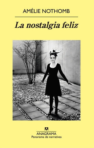 La nostalgia feliz | AMELIE NOTHOMB
