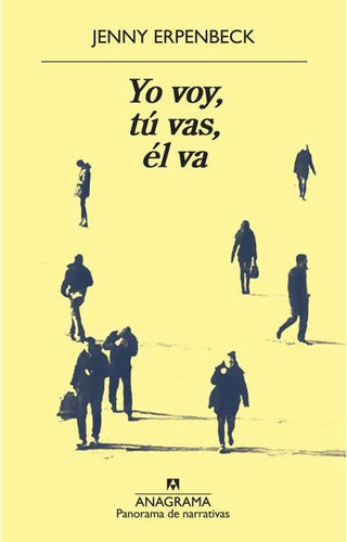 Yo voy, tú vas, él va | Jenny Erpenbeck
