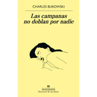 Las campanas no doblan por nadie | Charles Bukowski
