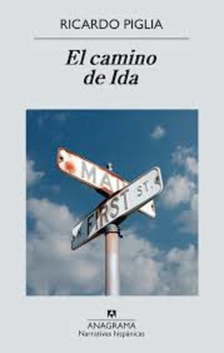 El camino de Ida | Ricardo Piglia