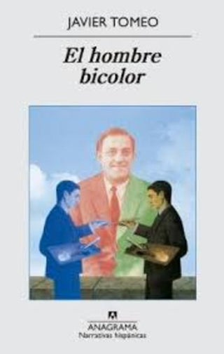 El hombre bicolor | Javier Tomeo