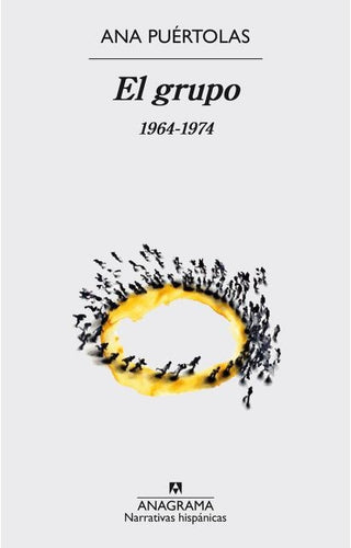 El grupo. 1964-1974 | Ana Puértolas