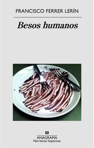 Besos humanos | Francisco Ferrer Lerín