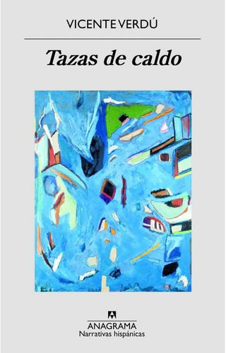 Tazas de caldo | Vicente Verdú