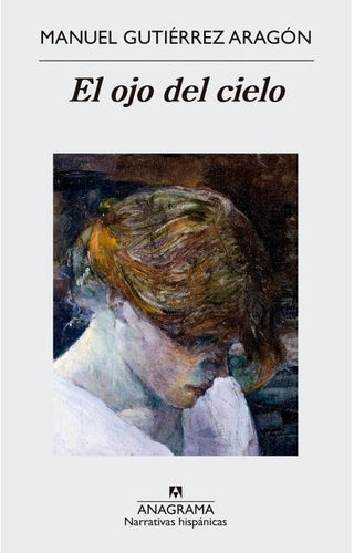El ojo del cielo | Manuel Gutiérrez Aragón