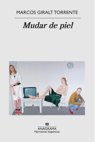 Mudar de piel | Marcos Giralt Torrente