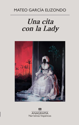 Una cita con la Lady | Mateo García Elizondo