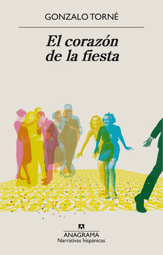 El corazón de la fiesta | Gonzalo Torné